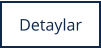 Detaylar
